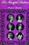 Marples, Morris - SIX ROYAL SISTERS - Daughters of George III