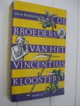 Biddeloo, Dirk - De broeders van het Vincentiusklooster.