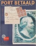 J.J. Havelaar - Port betaald een cultuurgeschiedenis van de eerste Nederlandse postzegel 1852-2002