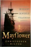 Christopher Hilton - Mayflower de reis die de wereld veranderde