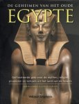 L. Oakes, L. Gahlin - De geheimen van het oude Egypte Geillustreerde gids voor de mythen, religies, piramiden en tempels uit het land van de farao's