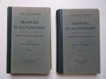 Club Alpin Francais. - Manuel d'Alpinisme. Tome 1: partie scientifique, t. 2: partie technique.