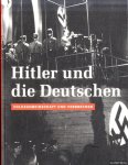 Thamer, Hans-Ulrich & Simone Erpel - Hitler und die Deutschen. Volksgemeinschaft und Verbrechen