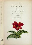 Janse, J.A - In Geuren en Kleuren: Een geschiedenis van de Hollandse Bolgewassen
