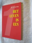 Vries, J.P. de - Het leven is één Vries, J.P. de - Het leven is één