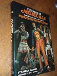 Jackson, Arthur - The book of musicals - From Showboat to A Chorus Line - Broadway.Off-Broadway.London