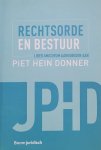 Ettekoven, Bart-Jan van, Polak, Jaap, Roes, Gerard, Verhey, Luc, Vermeulen, Ben, Weesing-Loeber, Leontine, Weggeman, Arnold - Rechtsorde en bestuur / Liber Amicorum aangeboden aan Piet Hein Donner