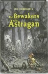 Luc Embrechts - De Bewakers Van Astragan