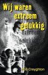 Job Creyghton - Wij Waren Extreem Gelukkig
