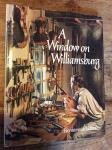 Walklet, John & Thomas Ford - A Window on Willamsburg (an intimate glimpse of the 18th century capital of Virginia