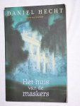 Hecht, Daniel - Het huis van de maskers