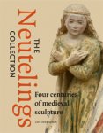 Hendrikman, Lars: - The Neutelings Collection. Four centuries of medieval sculpture.