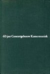  - 40 Jaar Concertgebouw Kamermuziek. Gedenkboek 1920 - 1960