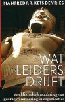 Kets de Vries , M.F.R.  . [ isbn 9789057122330 ] - Wat Leiders Drijft . ( Een klinische benadering van gedragsverandering in organisaties . ) Emotionele intelligentie heeft direct economisch nut: zonder gevoel geen passie, zonder passie geen actie, zonder empathie geen invloed, -