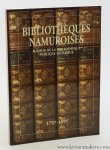 Goffinet, Jean (intr.). - Bibliothèques Namuroises. Autour de la bibliothèque publique de Namur 1797-1997.
