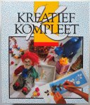  - Kreatief Kompleet  Een 3 rings map Inhoud Kinderhoekje Spelen met kleur Ambachtelijk handwerk Met naald en draad  Stof ideeën Uit de natuur Papier-ideeën Weer als nieuw Voorbeelden patronen enz