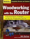 Bill Hylton, Fred Matlack - Woodworking With The Router