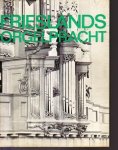  - frieslands orgelpracht, deel 1 1500-1800