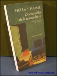 HAASSE, Hella S., - DES NOUVELLES DE LA MAISON BLEUE,