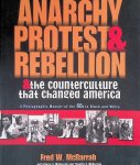 McDarrah, Timothy S. & Gloria S. McDarrah - Anarchy, Protest, and Rebellion: and the Counterculture that Changed America: a Photographic Memoir of the 60s in Black and White