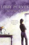 Libby Purves - Acting Up