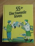 Heyligers Drs. I, Krans J.J.D., Vermeulen-van Dijke C.J.A.M. Buitenrust Hettema-van Coevorden R - 55+ Uw tweede leven