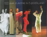 DAM, Jelle van - 100 jaar euritmie in Nederland