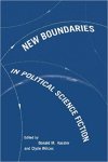 Donald M. Hassler, Clyde Wilcox - New Boundaries in Political Science Fiction