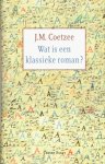 J.M. Coetzee - Wat is een klassieke roman ?