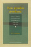 TINNEMANS, W. - Een gouden armband. Een geschiedenis van mediterrane immigranten in Nederland (1945-1994).