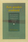 TINNEMANS, W. - Een gouden armband. Een geschiedenis van mediterrane immigranten in Nederland (1945-1994).
