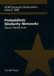 Heckerman, David - Probabilistic Similarity Networks (ACM Doctoral Dissertation Award).