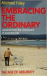 Michael Foley - Embracing the Ordinary