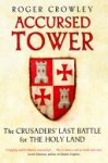 Roger Crowley - Accursed Tower