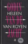 Royen (Helena Margaretha (Heleen) van Royen-Kroon (Amsterdam, 9 maart 1965), Heleen van - Godin van de jacht - Godin van de jacht is een hilarische, fel-realistische roman over een vrouw die opkomt voor haar recht op sexualiteit en waarin de lusten en lasten van het moderne huwelijksleven centraal staan