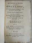 Janssonius, Joh. Henr. - De Natuir en Kracht van 't Ongeloof, en deszelfs verborgene werkingen in 't hart, als de bron van alle kwaat, In eenige byzondere stukken geopent; ...