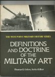 Griess, Thomas E. (Series editor) - Definitions and doctrine of the Military Art. Past and Present. (The West Point Military Historic Series).
