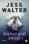 Jess Walter - Als het graf zwijgt