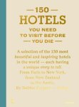 Debbie Pappyn - 150 Hotels You Need To Visit Before You Die