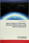 Savita Goyal Aggarwal 284079 - Basic Organic Chemistry, Reaction Mechanism and Stereo Isomerism