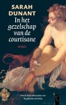 Dunant, S. - In het gezelschap van de courtisane Dunant, S. - In het gezelschap van de courtisane