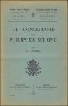 ONGHENA, M.J. - DE ICONOGRAFIE VAN PHILIPS DE SCHONE. ( 2 volumes).