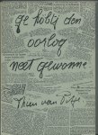 Pitje, Thieu van - Ge höbtj den oorlog neet gewonne. Een boek over en van de mensen van de Gemeente Ophoven gedurende de oolog van 1940 - 1945.