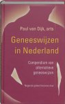 Paul van Dijk 232285 - Geneeswijzen in Nederland compendium van alternatieve geneeswijzen