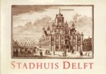 GOUT, PROF. IR. M. / VERSCHUYL, DR. M.A - Stadhuis Delft