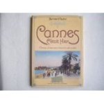 Vadon, Bernard - CANNES cétait Hier; chronique du temps passé à travers les cartes postales