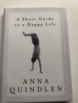 Quindlen, Anna - A Short Guide to a Happy Life