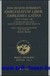 A. Adams (ed.); - Jean Jacques Boissard's Emblematum liber / Emblemes latins (Metz,1588). Metz, A. Faber, 1588  Facsimile Edition Using Glasgow University Library SM Add 415, with a Critical Introduction and Notes,