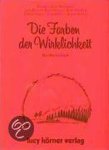  - Die Farben der Wirklichkeit