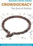 Alan Watkins, Iman Stratenus - Crowdocracy / The End of Politics